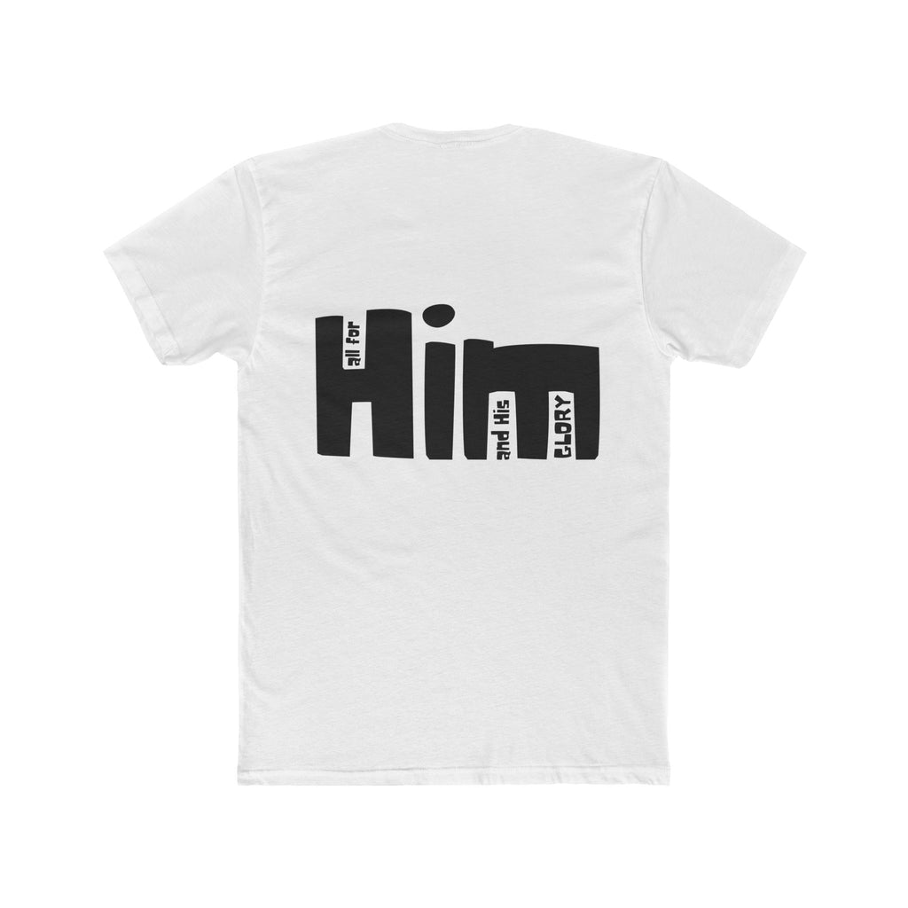 all for Him and His Glory Graphic Tee — Retro Block Letter Back Print
