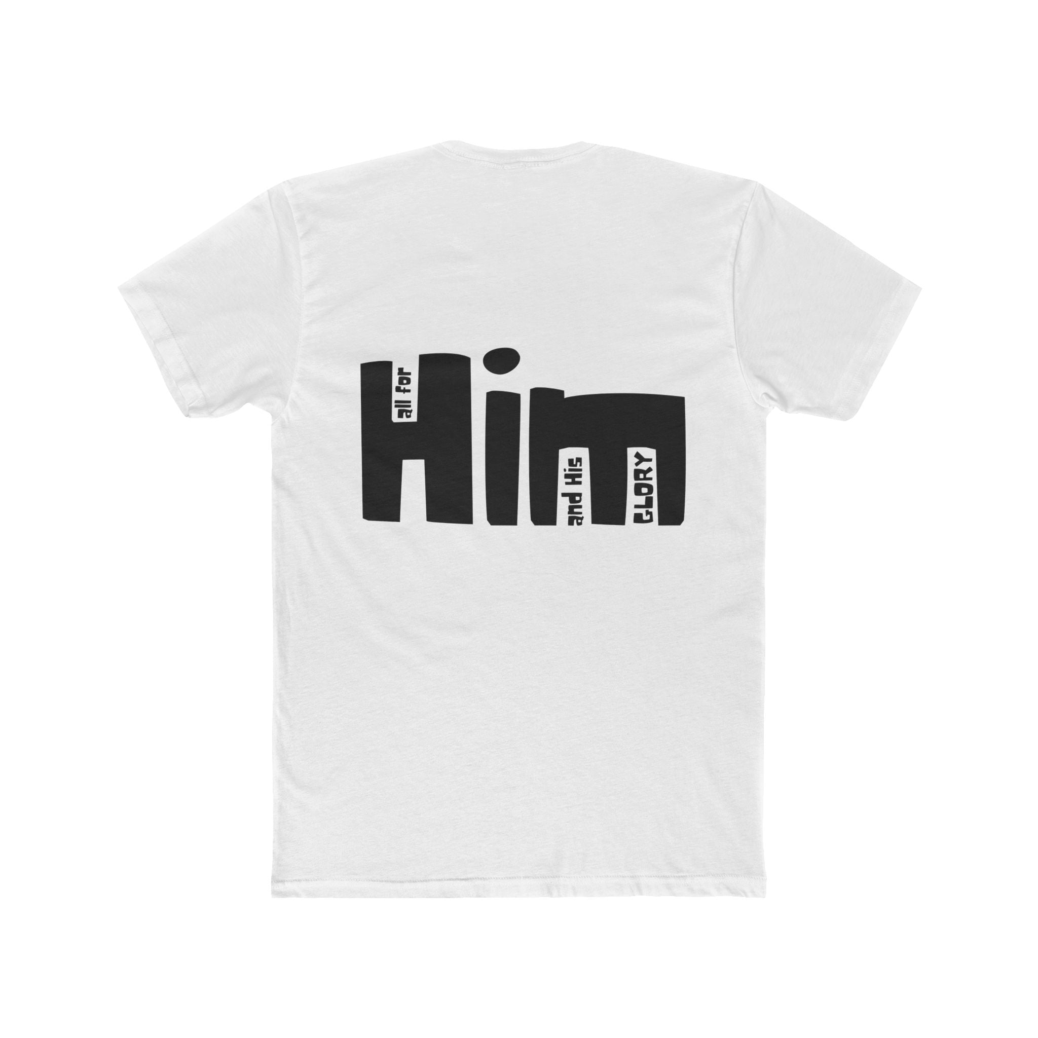 all for Him and His Glory Graphic Tee — Retro Block Letter Back Print