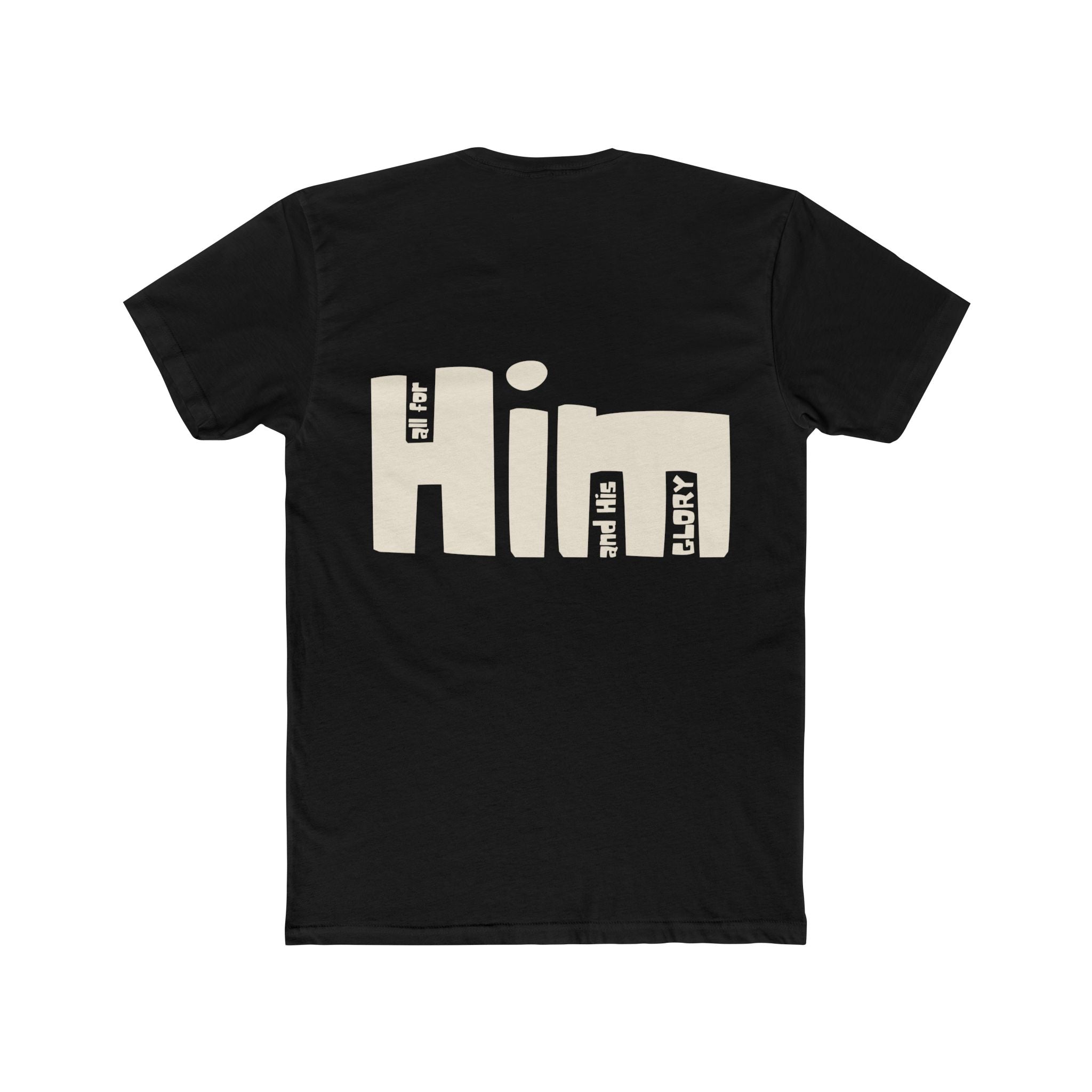 all for Him and His Glory Graphic Tee — Retro Block Letter Back Print